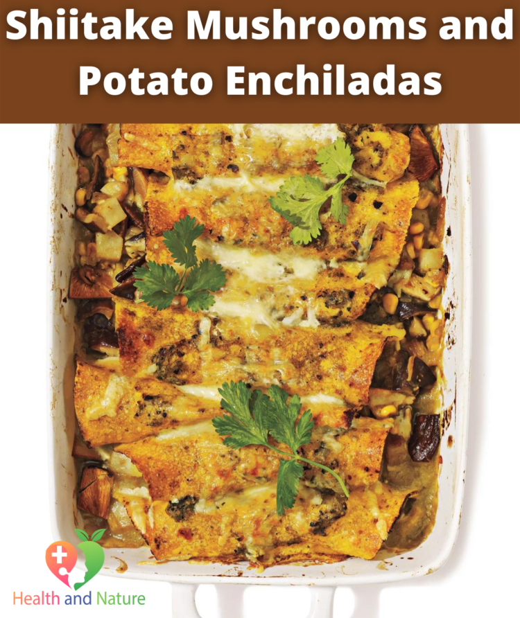Shiitake Mushrooms and Potato Enchiladas