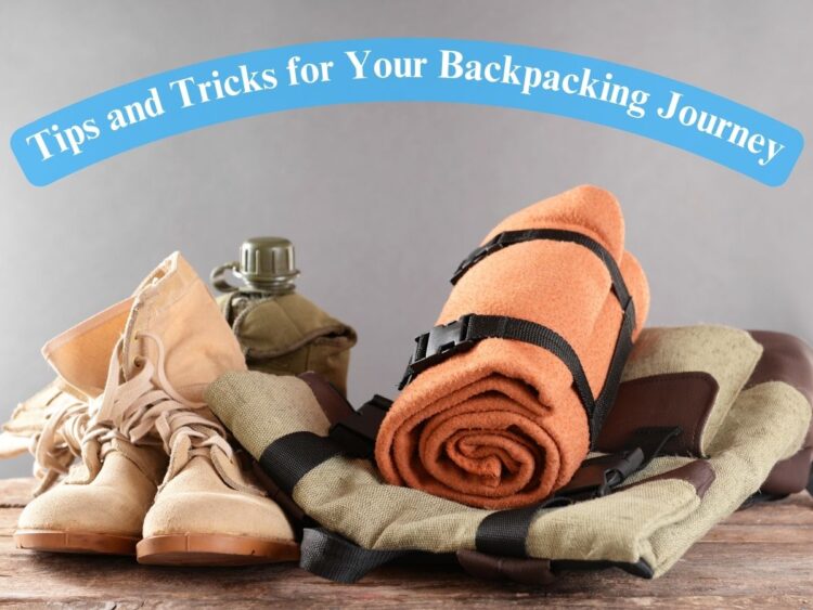 Backpacking Adventures: A Guide for Newbies and Experienced Travelers