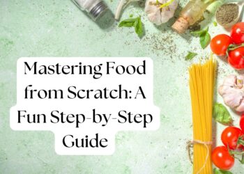 Ingredients and spices on a green background with the text "Mastering Food from Scratch: A Fun Step-by-Step Guide.