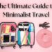 Traveling Light: The Ultimate Guide to Minimalist Travel